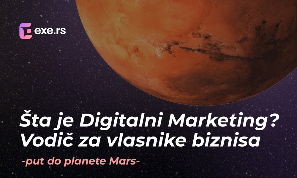 Šta je digitalni marketing - Kompletan vodič za vlasnike biznisa i početnike